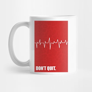 Don't quit Business Quote Mug